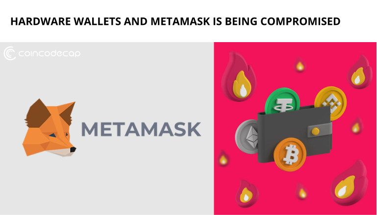 Hardware Wallets And Metamask Are Being Compromised