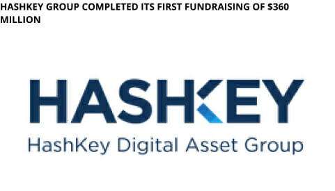 Hashkey Group Completed Its First Fundraising Of $360 Million
