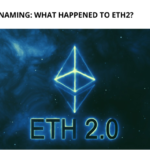 The Great Renaming: What Happened to Eth2?