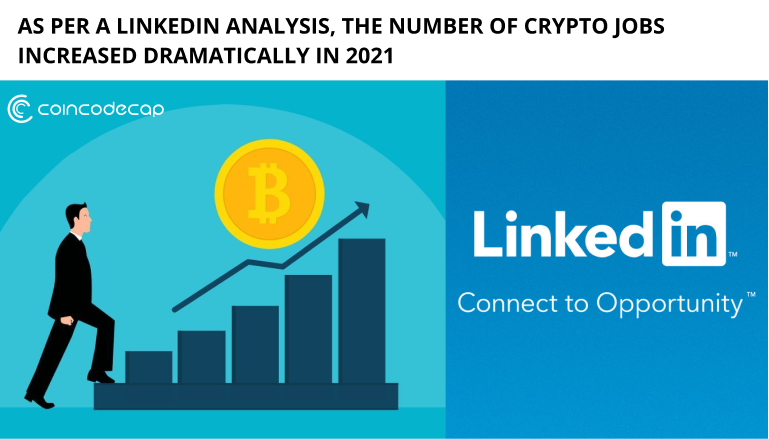 Number Of Crypto Jobs Increased Dramatically In 2021