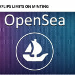 OpenSea Backflips Limits on Minting