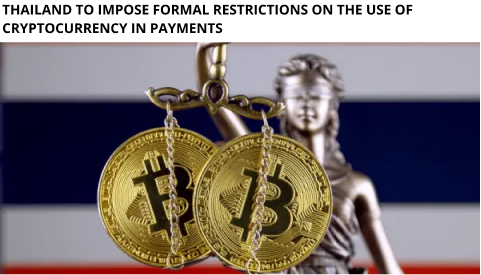 Thailand To Impose Formal Restrictions On The Use Of Cryptocurrency In Payments