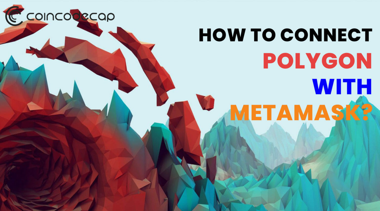 How To Connect Polygon Network To Metamask?