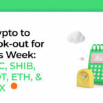 Crypto to Look-out for this Week: BTC, SHIB, DOT, ETH, & SNX