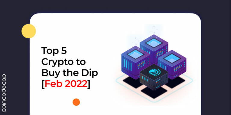 Top 5 Cryptocurrencies To Buy The Dip [Feb 2022]