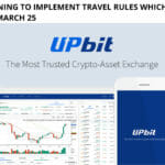 Upbit is Planning to Implement Travel Rules which will Take Effect from March 25