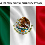 Mexico to Have its Own Digital Currency by 2024