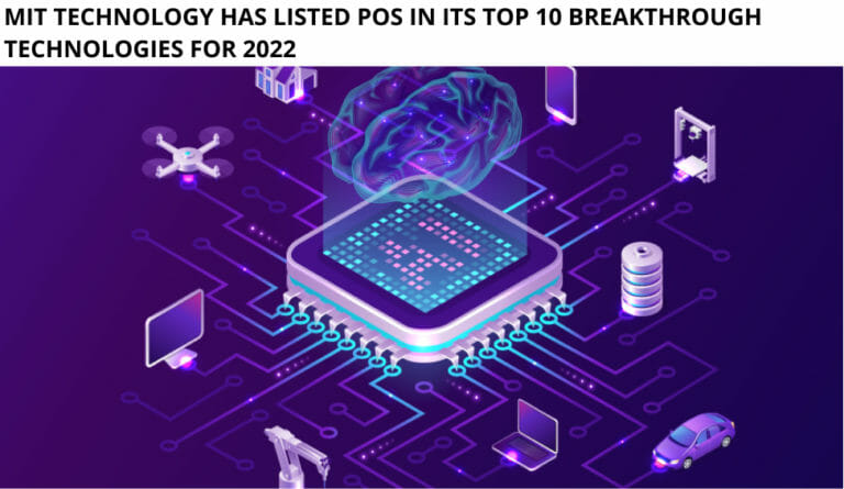 Mit Technology Has Listed Pos In Its Top 10 Breakthrough Technologies For 2022
