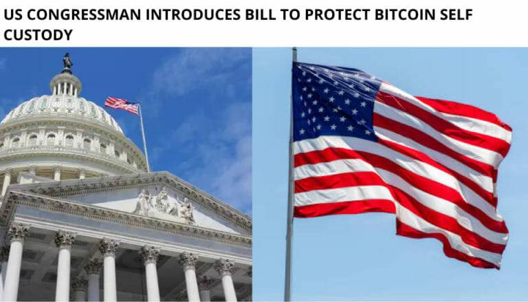 Us Congressman Introduces Bill To Protect Bitcoin Self Custody
