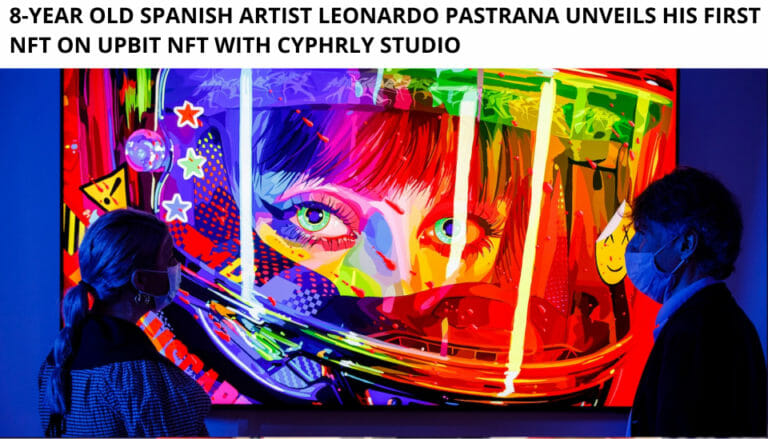 8-Year Old Spanish Artist Leonardo Pastrana Unveils His First Nft On Upbit Nft With Cyphrly Studio