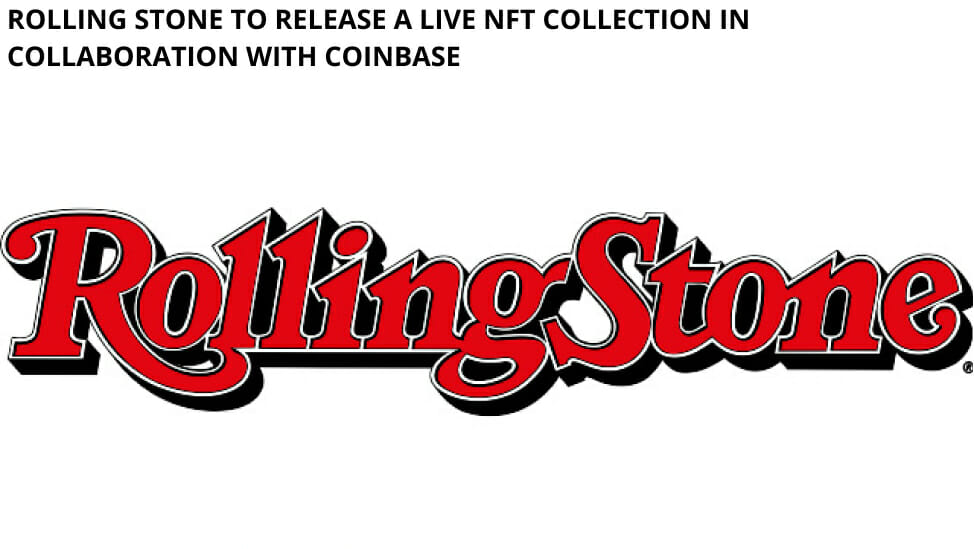 Rolling Stone To Release A Live Nft Collection In Collaboration With Coinbase