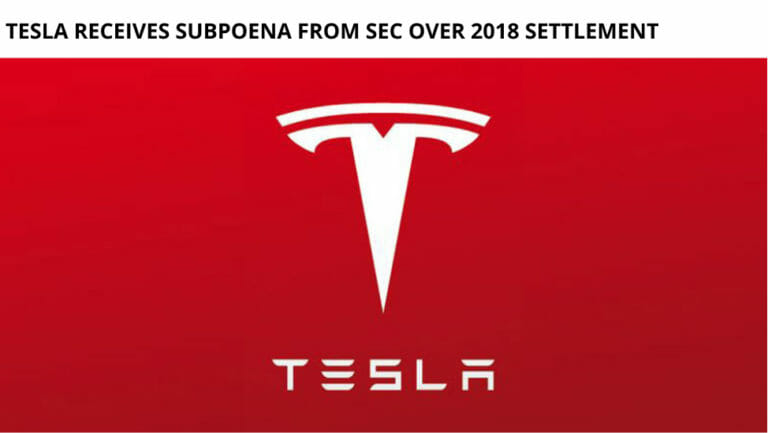 Tesla Receives Subpoena From Sec Over 2018 Settlement