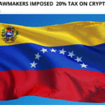 Venezuelan Lawmakers Imposed 20% Tax on Cryptocurrency Transactions