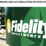 We Started Mining and Accumulating Bitcoin in 2014: Fidelity