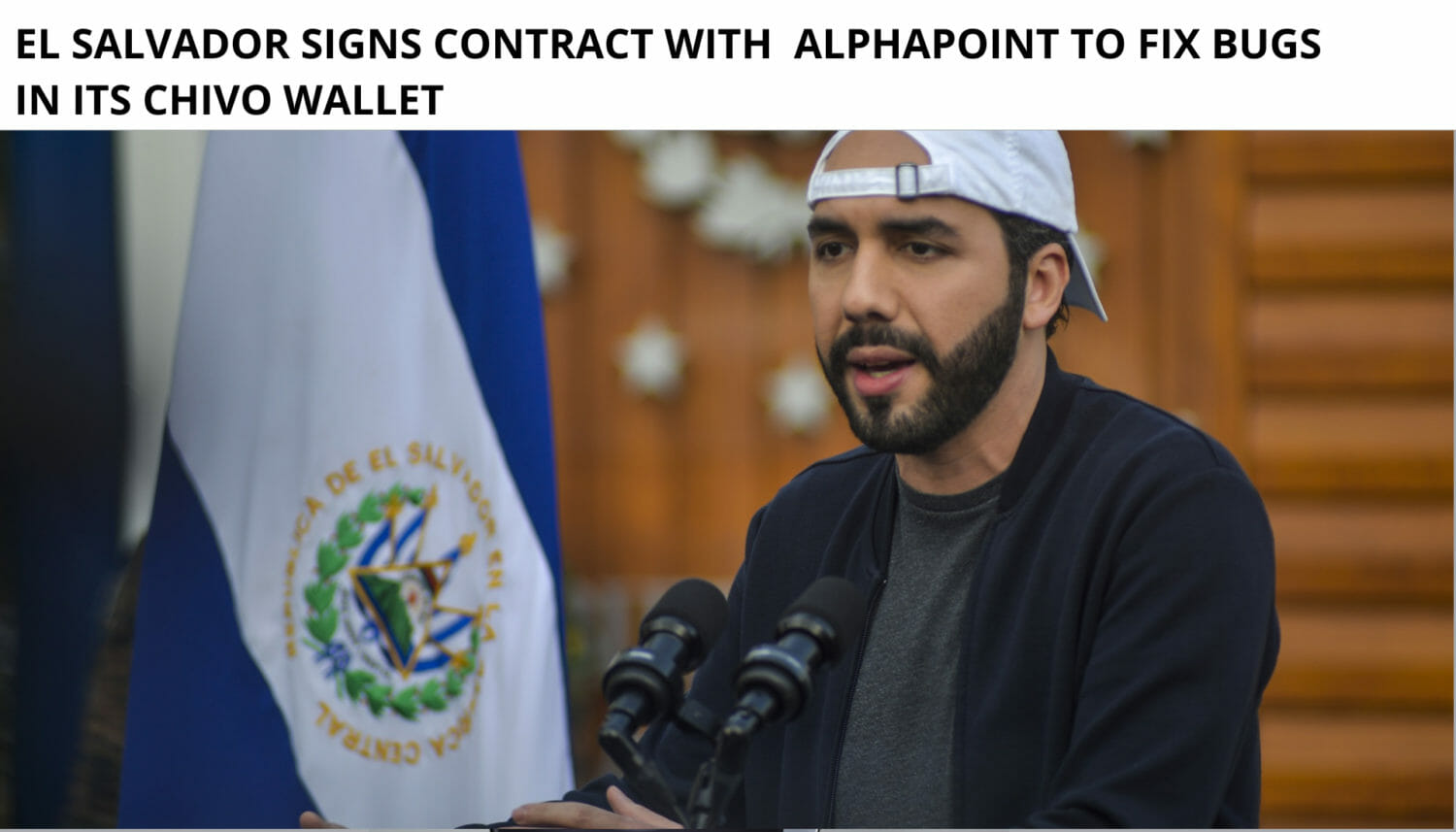 El Salvador Signs Contract With Alphapoint To Fix Bugs In Its Chivo Wallet