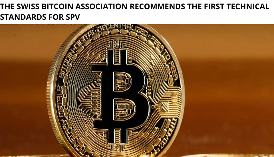 The Swiss Bitcoin Association Recommends The First Technical Standards For Spv