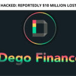 Dego Finance Hacked: Reportedly $10 Million Lost