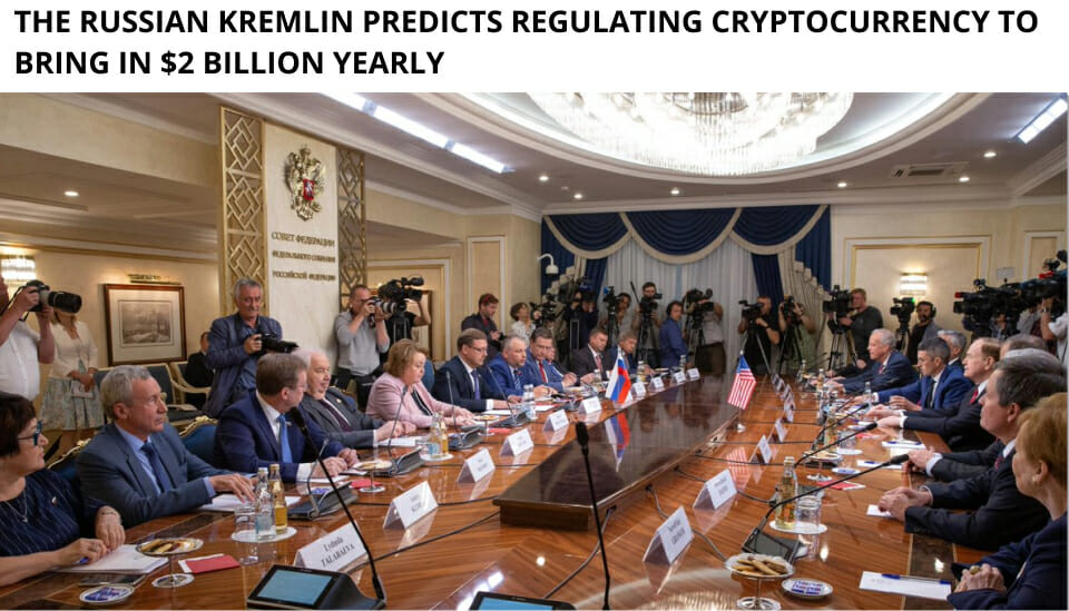 The Russian Kremlin Predicts Regulating Cryptocurrency To Bring In $2 Billion Yearly