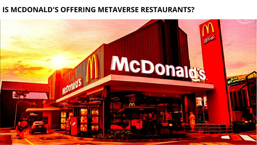 Is Mcdonald'S Offering Metaverse Restaurants?
