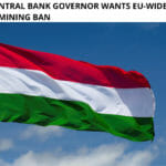 Hungary's Central Bank Governor Wants EU-wide Crypto Trading and Mining Ban