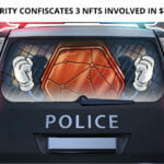 UK Tax Authority Confiscates 3 NFTs Involved in $1.8M Fraud