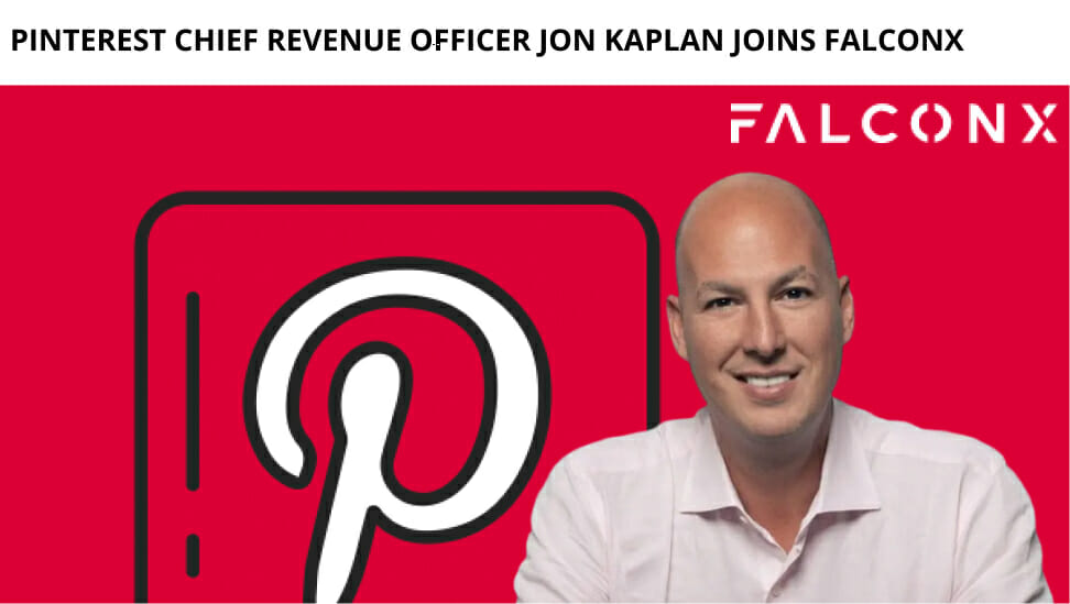 Pinterest Chief Revenue Officer Jon Kaplan Joins Falconx