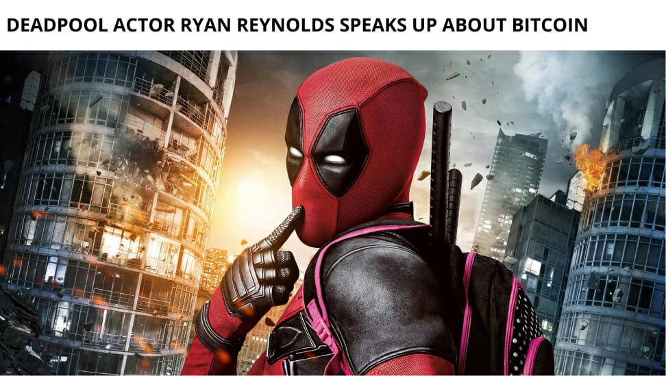 Deadpool Actor Ryan Reynolds Speaks Up About Bitcoin