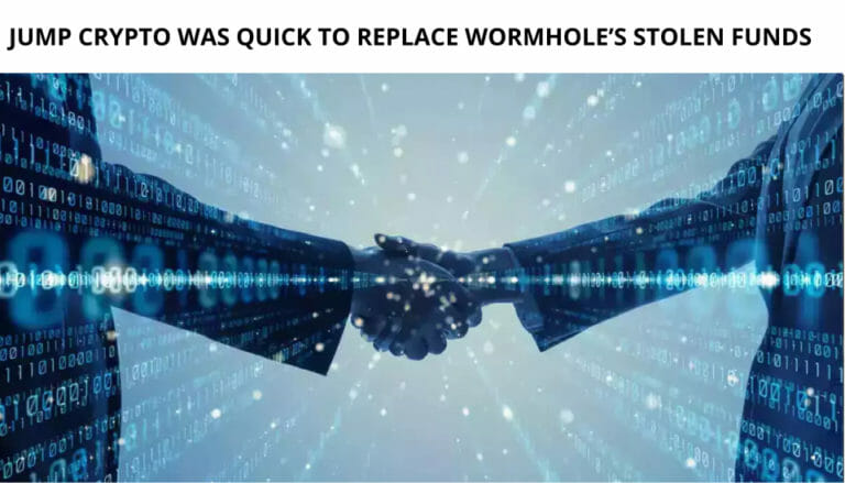 Jump Crypto Was Quick To Replace Wormhole’s Stolen Funds