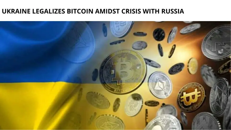 Ukraine Legalizes Bitcoin Amidst Crisis With Russia