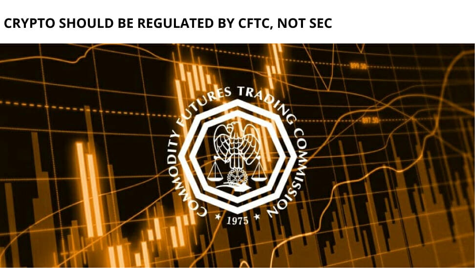Crypto Should Be Regulated By Cftc, Not Sec