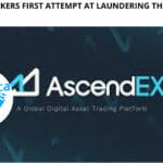 AscendEX Hackers First Attempt at Laundering the Stolen Money