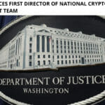 DOJ Announces First Director of National Cryptocurrency Enforcement Team