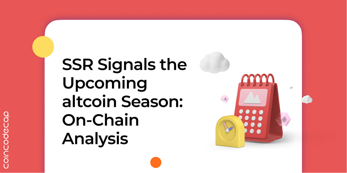 Ssr Signals The Upcoming Altcoin Season: On-Chain Analysis 