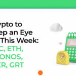 Crypto to Look out for this Week