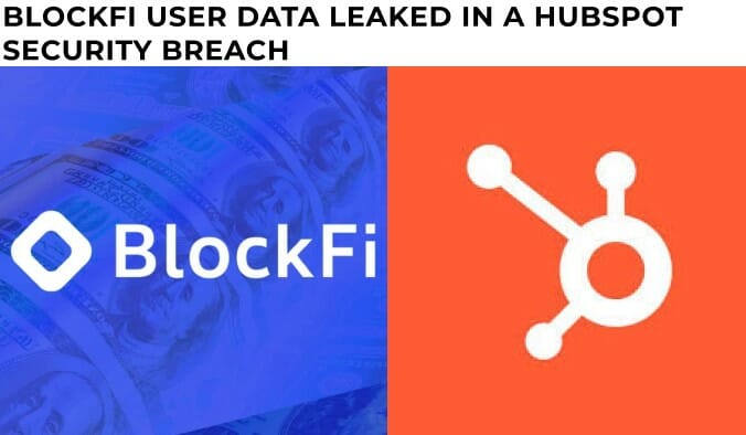 Blockfi User Data In Hubspot Breach