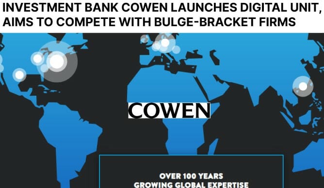 Cowen Launches Digital Unit