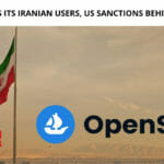 OpenSea Bans its Iranian Users, US Sanctions Behind the Move