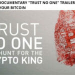 The Netflix documentary "Trust No One" Trailer Will Make You Clutch Your Bitcoin
