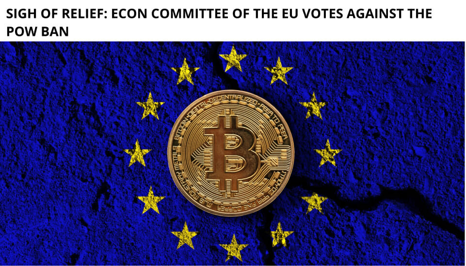 Sigh Of Relief: Econ Committee Of The Eu Votes Against The Pow Ban