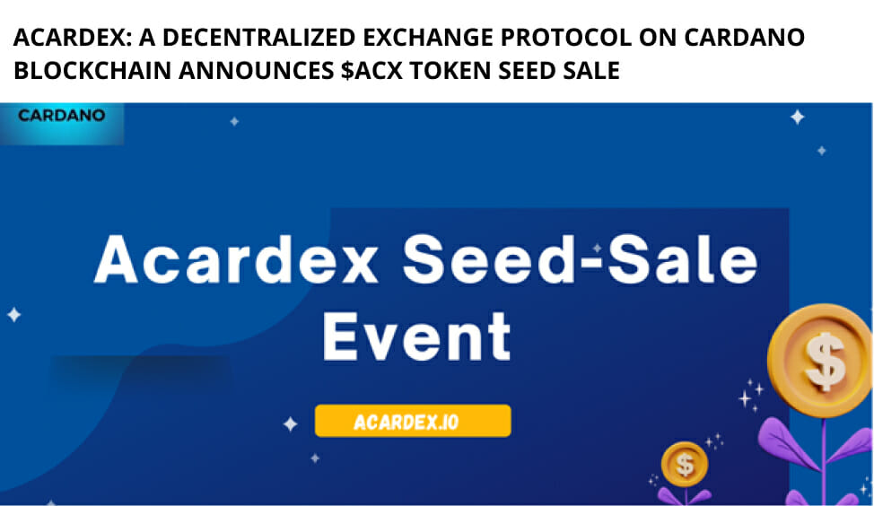 Acardex Quest To Construct The Largest Decentralized Exchange Platform And A Cross-Chain Nft Marketplace. Acardex Has Announced The Commencement Of Their Token Seed-Sale, Which Has Started With A Roar, As A Comprehensive Guide On How To Participate In The Acx Seed-Sale Is Available On Our Token Sale Page.