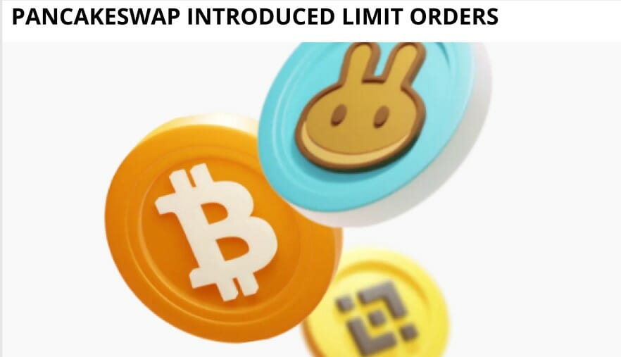 Pancakeswap Introduces Limit Orders