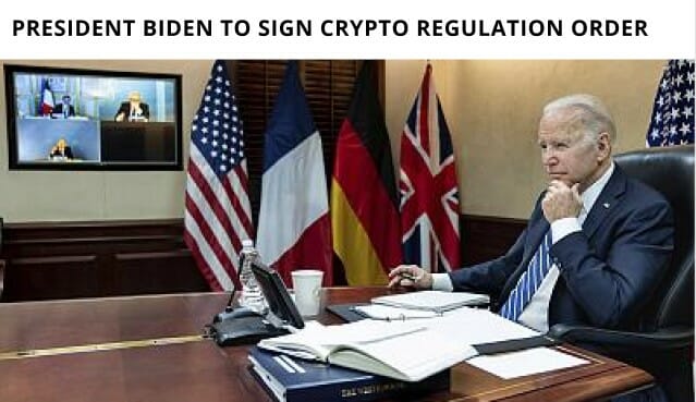 Prez. Biden To Sign Crypto Regulations