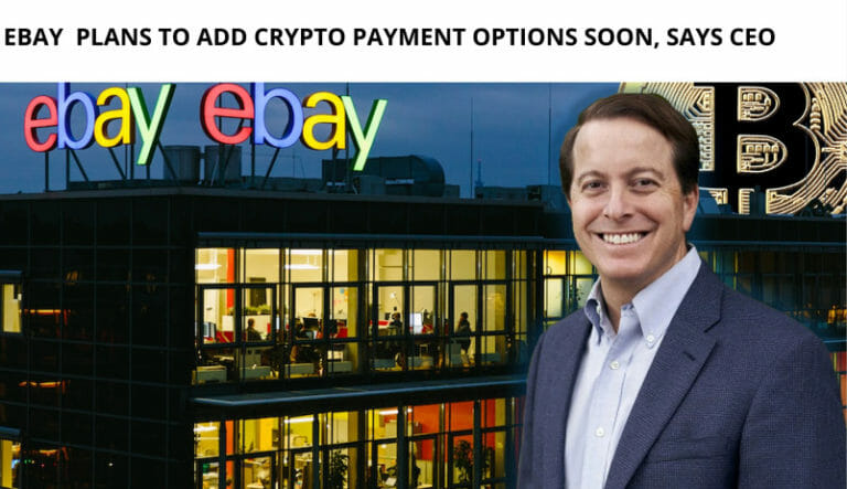 Ebay Plans To Add Crypto Payment Options Soon, Says Ceo