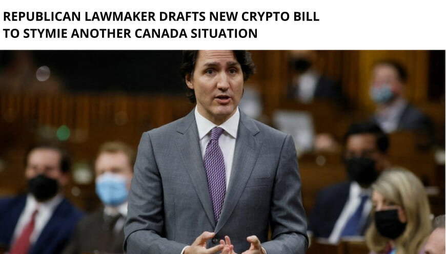 Republican Lawmaker Drafts New Crypto Bill To Stymie Another Canada Situation