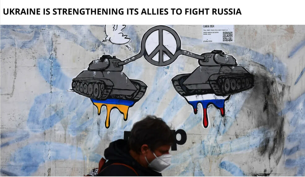 Ukraine Is Strengthening Its Allies To Fight Russia 