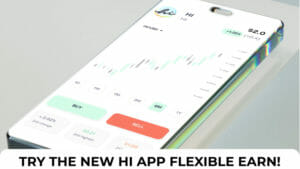 Looking for the Best Savings Yielder options? Try the new hi app Flexible Earn!