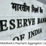 RBI Rejects MobiKwik's Payment Aggregator Licence; Support to Crypto Exchanges Likely Reason