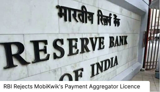 Rbi Rejects Mobikwik'S Payment Aggregator Licence; Support To Crypto Exchanges Likely Reason