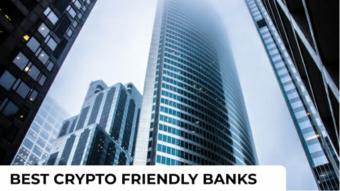 Best Crypto Friendly Banks