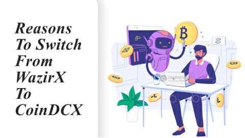 5 Reasons To Switch From Wazirx To Coindcx